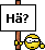 Hä? :hae: